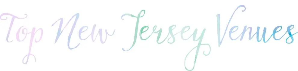 Top New Jersey Wedding Venues